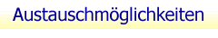 Austauschmöglichkeiten